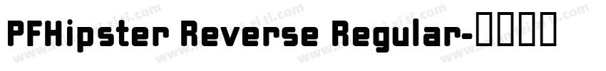 PFHipster Reverse Regular字体转换